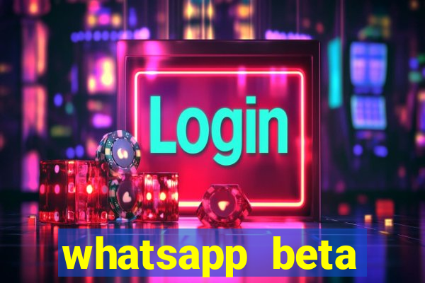 whatsapp beta 3.3.10 2024